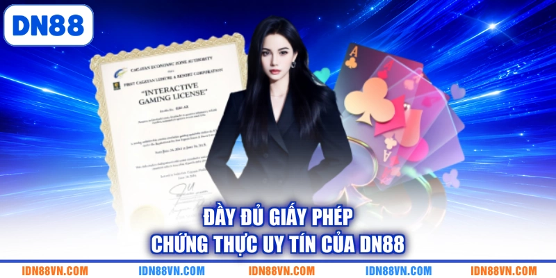 Đầy đủ giấy phép chứng thực uy tín của DN88