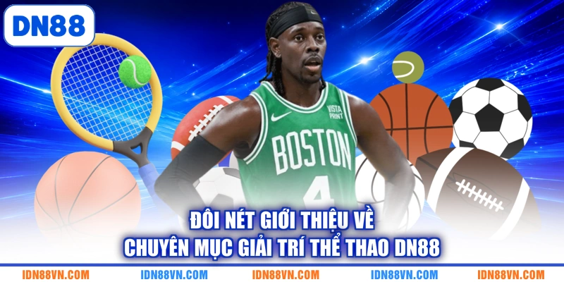 Đôi nét giới thiệu về chuyên mục giải trí thể thao DN88