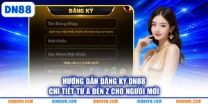 Hướng Dẫn Đăng Ký DN88 Chi Tiết Từ A Đến Z Cho Người Mới