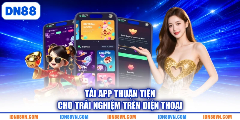Tải app thuận tiện cho trải nghiệm trên điện thoại